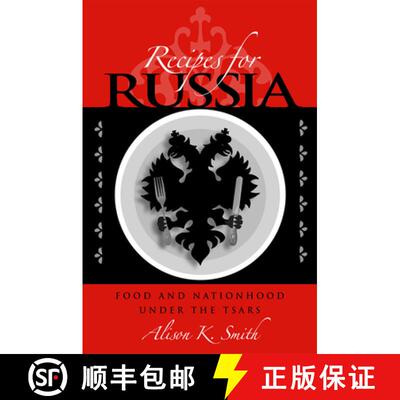 【3-4周达】精装 Recipes for Russia – Food and Nationhood Under the Tsars [9780875803814]