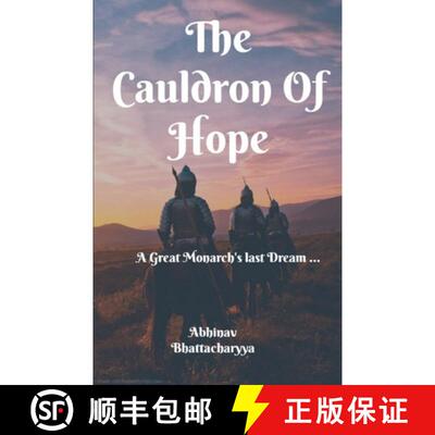 【3-4周达】The Cauldron Of Hope: A Great Monarch's Last Dream ... [9789354069222]