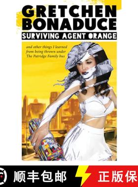 【3-4周达】Surviving Agent Orange : And Other Things I Learned From Being Thrown Under the Partridge ... [9781945572852]