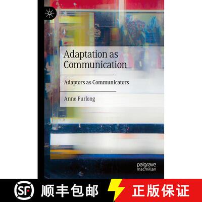 【3-4周达】精装 Adaptation, Audience, and Interpretation: The Adaptor as Communicator [9783031786266]