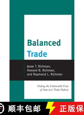 预订 Balanced Trade : Ending the Unbearable Costs of America's Trade Deficits [9780739188804]