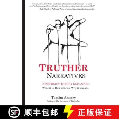 预订 Truther Narratives: Conspiracy Theory Explained. What it is. How it forms. Why it spreads. [9780998262338]