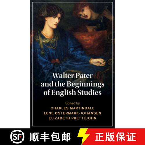预订 精装 Walter Pater and the Beginnings of English Studies [9781108835893]