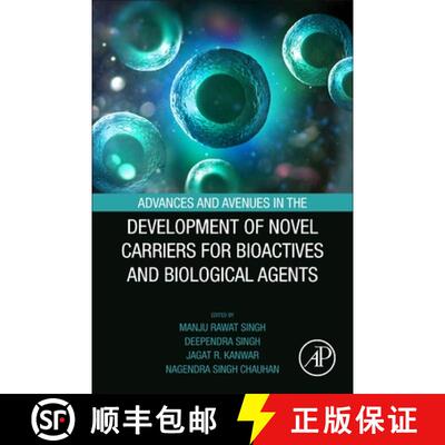 【3-4周达】Advances and Avenues in the Development of Novel Carriers for Bioactives and Biological Ag... [9780128196663]