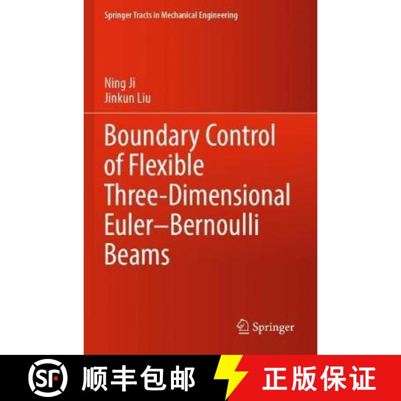 【4周达】Boundary Control of Flexible Three-Dimensional Euler-Bernoulli Beams [9789811900815]