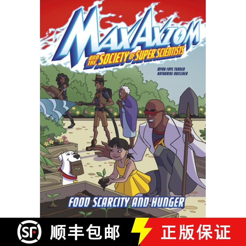 预订 Food Scarcity and Hunger: A Max Axiom Super Scientist Adventure [9781663959188]