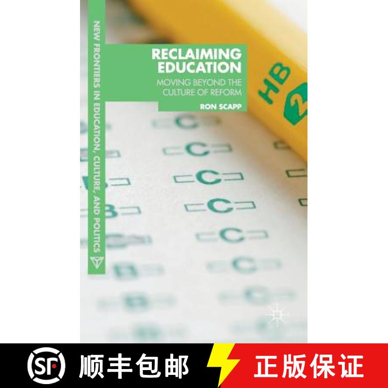 【3-4周达】Reclaiming Education : Moving Beyond the Culture of Reform [9781137389152]
