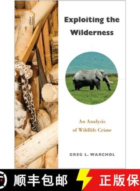预订 Exploiting the Wilderness: An Analysis of Wildlife Crime [9781439913666]