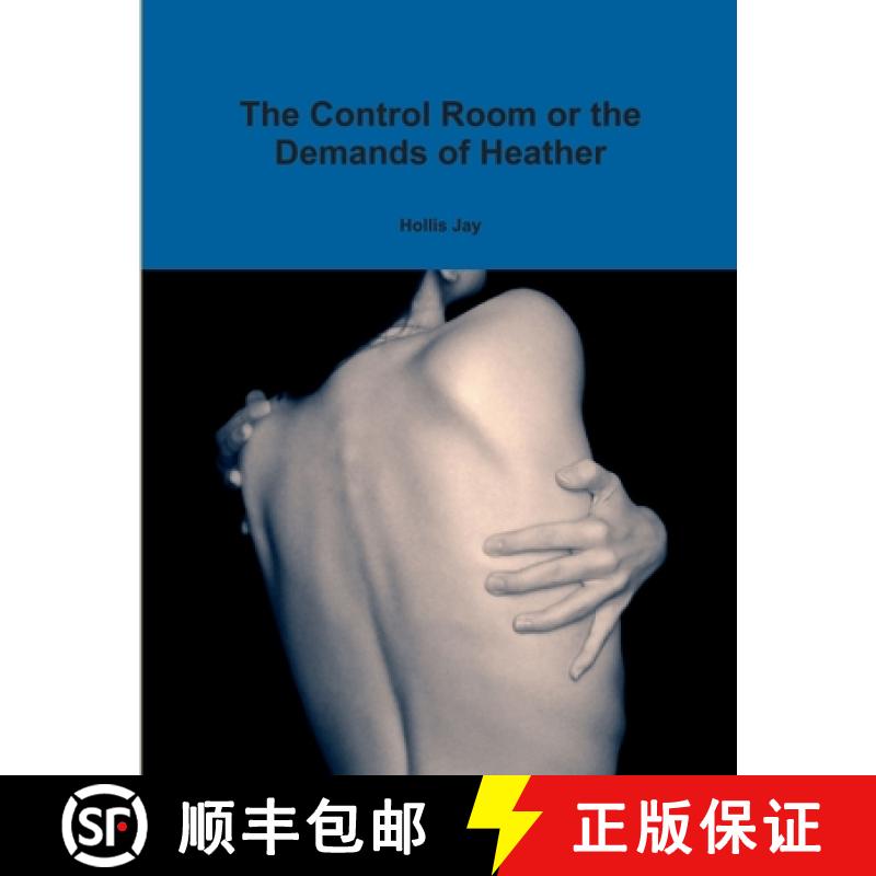 【2-3周达】The Control Room or the Demands of Heather [9781105534805]