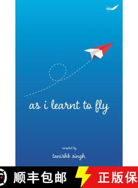 预订 As I Learnt To Fly: A Plethora of Perennial Verses [9788194821984]