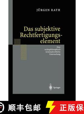 【3-4周达】Das Subjektive Rechtfertigungselement: Zur Kriminalrechtlichen Relevanz Eines Subjektiven ... [9783642627071]
