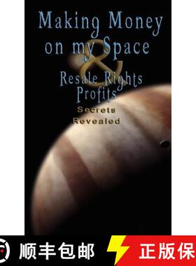 【3-4周达】Make Money on Myspace (Myspace.Com) & Resale Rights Profits - Secrets Revealed [9789562913508]
