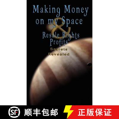 【3-4周达】Make Money on Myspace (Myspace.Com) & Resale Rights Profits - Secrets Revealed [9789562913508]