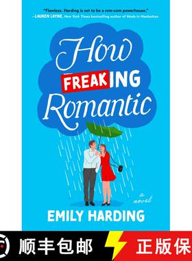 【3-4周达】How Freaking Romantic : A Novel [9781668082744]