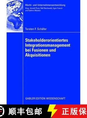 【3-4周达】Stakeholderorientiertes Integrationsmanagement Bei Fusionen Und Akquisitionen [9783835009851]