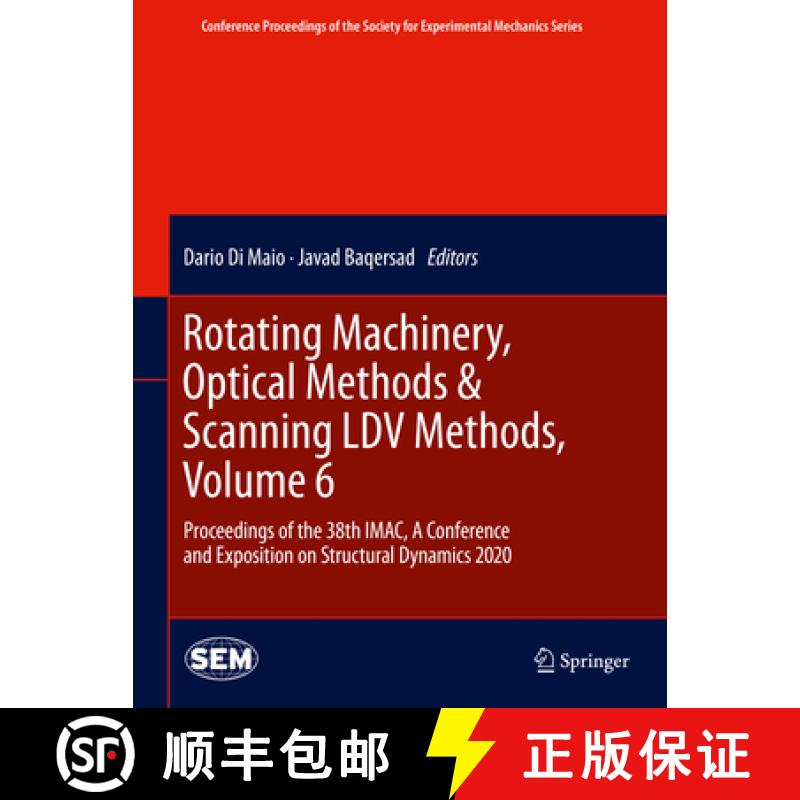 【3-4周达】Rotating Machinery, Optical Methods & Scanning LDV Methods, Volume 6: Proceedings of the 3... [9783030477202]