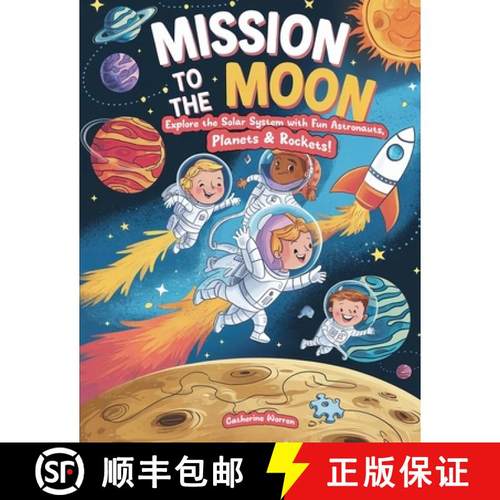预订 Mission To The Moon - Explore The Solar System With Fun Astronauts, Planets & Rockets! [9781956259971]