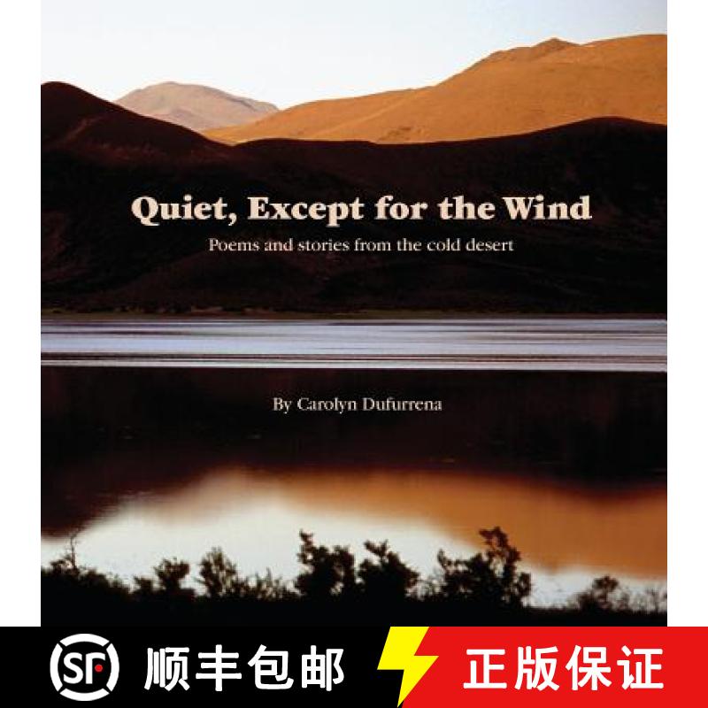 【3-4周达】Quiet, Except for the Wind: Poems and stories from the cold desert [9780692810347]