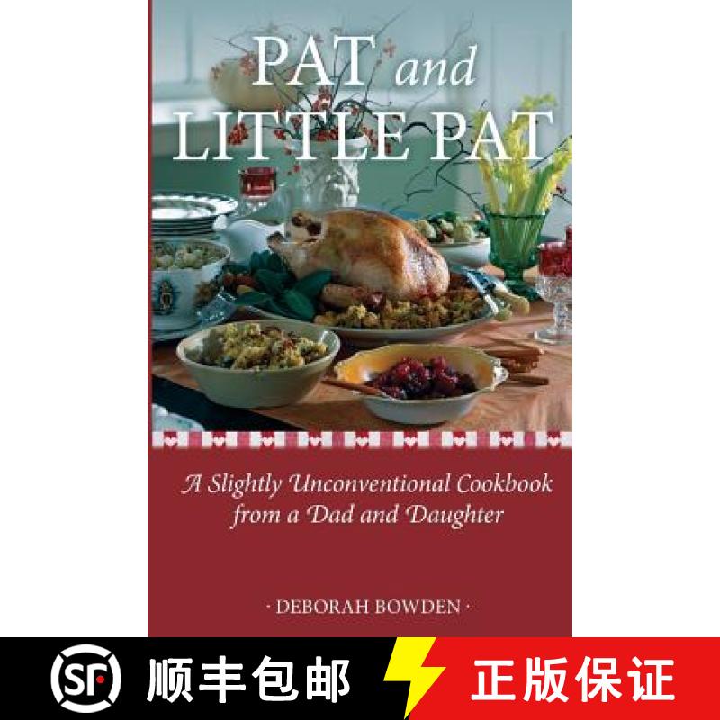 【3-4周达】Pat and Little Pat: A Slightly Unconventional Cookbook from a Dad and Daughter [9780989433181]