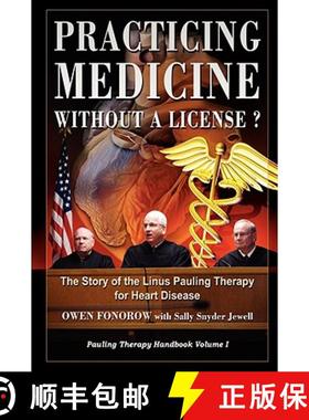 【3-4周达】Practicing Medicine Without A License? The Story of the Linus Pauling Therapy for Heart Di... [9781435712935]
