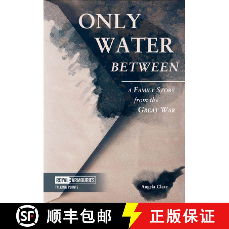 【3-4周达】Only Water Between: A Family Story Form the Great War: A Family Story from the Great War [9781913013035]