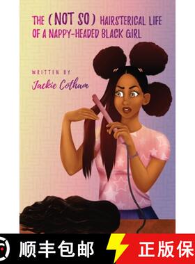 预订 The (Not So) Hairsterical Life of A Nappy-Headed Black Girl [9781088047149]
