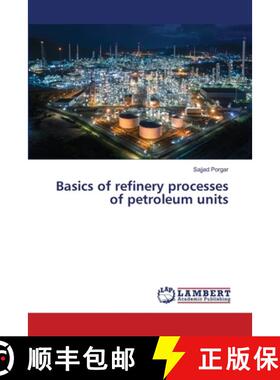 【3-4周达】Basics of refinery processes of petroleum units [9786205632192]