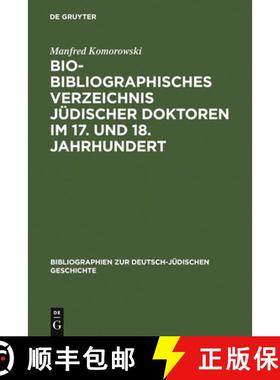 预订 Bio-Bibliographisches Verzeichnis jüdischer Doktoren im 17. und 18. Jahrhundert [9783598109805]