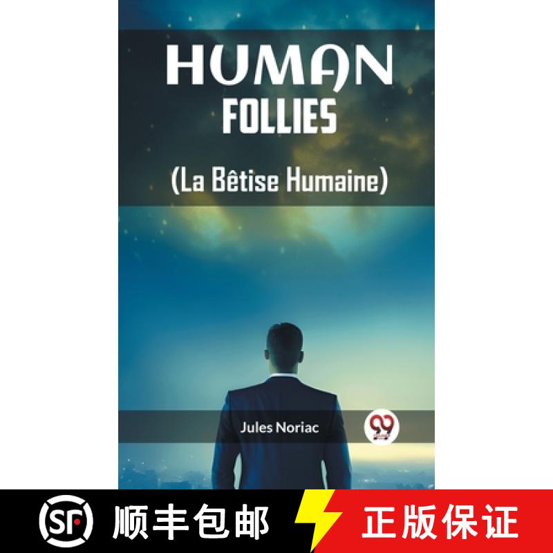 【3-4周达】Human Follies (La Betise Humaine) (Edition2023) [9789362761941]