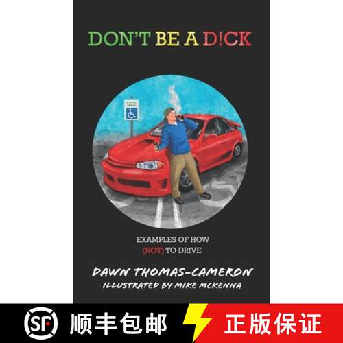 【3-4周达】Don't Be a D!ck: Examples of How (Not) to Drive [9781777176303]