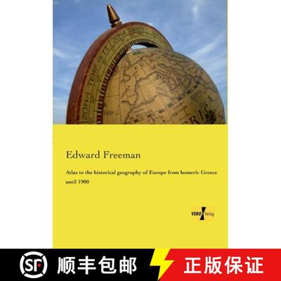【3-4周达】Atlas to the historical geography of Europe from homeric Greece until 1900 [9783957388629]
