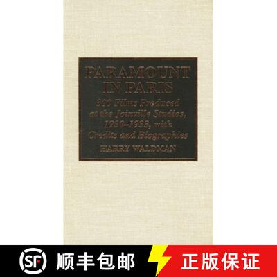 【3-4周达】Paramount In Paris : 300 Films Produced at the Joinville Studios, 1930-1933, With Credits ... [9780810834316]
