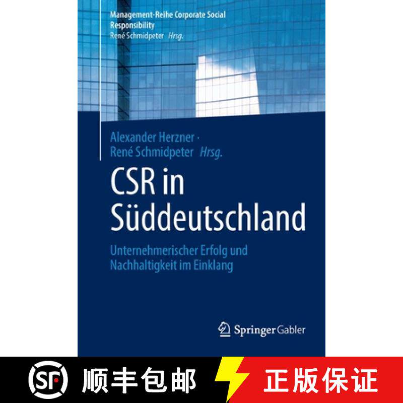 【3-4周达】CSR in Süddeutschland : Unternehmerischer Erfolg und Nachhaltigkeit im Einklang [9783662619582]