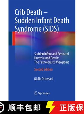 【3-4周达】Crib Death - Sudden Infant Death Syndrome (SIDS): Sudden Infant and Perinatal Unexplained ... [9783319083469]