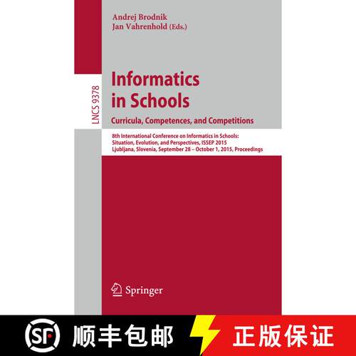 【3-4周达】Informatics in Schools. Curricula, Competences, and Competitions: 8th International Confer... [9783319253954]