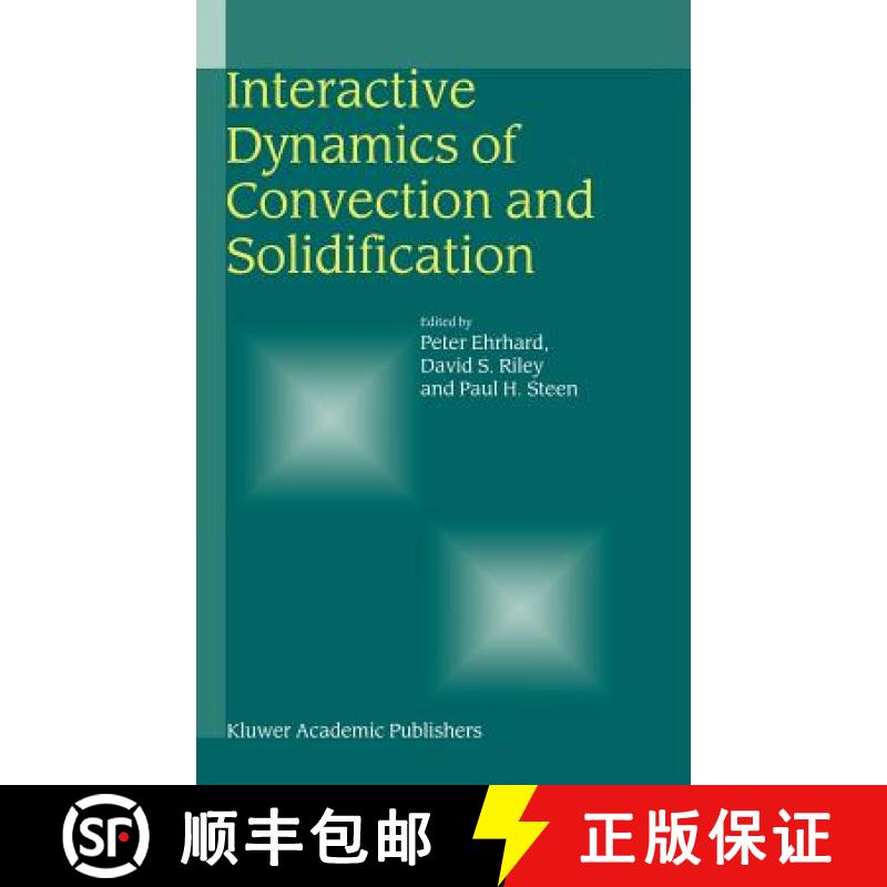 【3-4周达】Interactive Dynamics of Convection and Solidification [9780792370208]