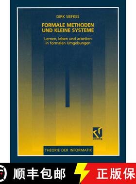 【3-4周达】Formale Methoden und kleine Systeme: Lernen, leben und arbeiten in formalen Umgebungen [9783528051990]