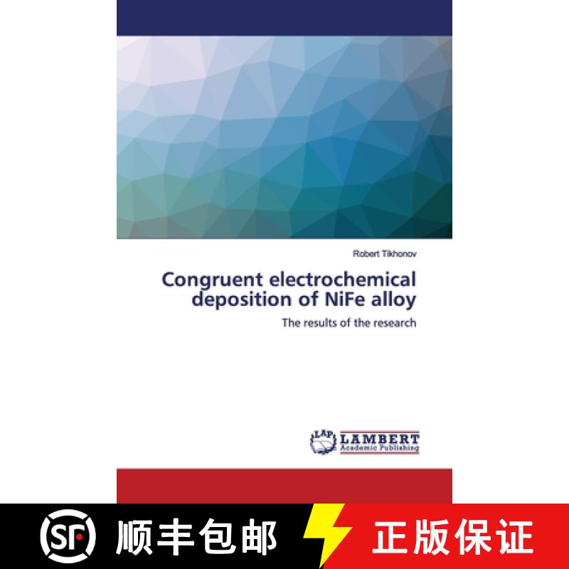预订 Congruent electrochemical deposition of NiFe alloy [9783330064669]