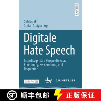【3-4周达】Digitale Hate Speech : Interdisziplinäre Perspektiven auf Erkennung, Beschreibung und Reg... [9783662659632]