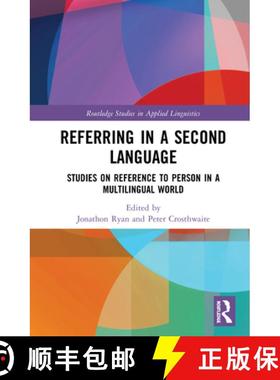 【3-4周达】Referring in a Second Language : Studies on Reference to Person in a Multilingual World [9780367208943]