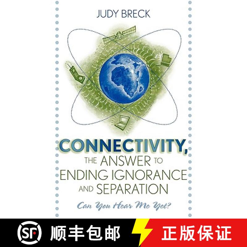 【3-4周达】Connectivity, the Answer to Ending Ignorance and Separation : Can You Hear Me Yet? [9781578860401]