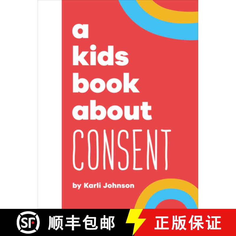 【3-4周达】A Kids Book about Consent [9780241743331]