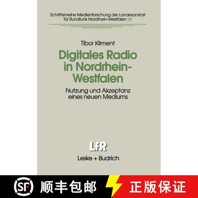 【3-4周达】Digitales Radio in Nordrhein-Westfalen: Nutzung und Akzeptanz eines neuen Mediums [9783810022882]