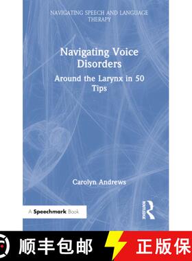 【3-4周达】Navigating Voice Disorders: Around the Larynx in 50 Tips [9781032157276]