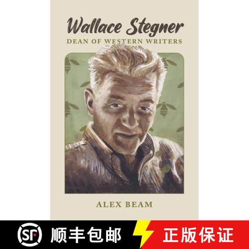 【3-4周达】Wallace Stegner: Dean of Western Writers [9781560855194]