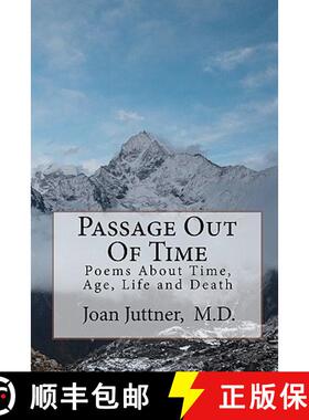 【3-4周达】Passage Out Of Time: Poems About Time, Age, Life and Death [9780983095705]