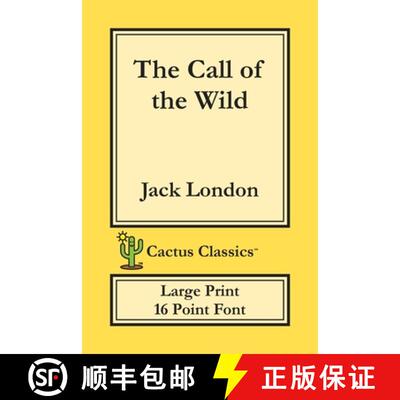 【3-4周达】The Call of the Wild (Cactus Classics Large Print): 16 Point Font; Large Text; Large Type [9781773600451]