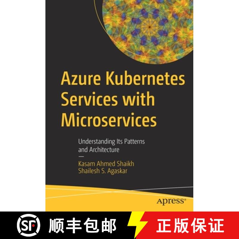 【4周达】Azure Kubernetes Services with Microservices : Understanding Its Patterns and Architecture [9781484278086]