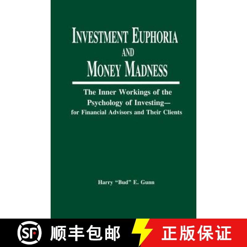 【3-4周达】Investment Euphoria and Money Madness : The Inner Workings of the Psychology of Investing [9781579582579]