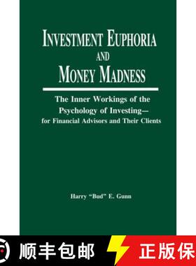 【3-4周达】Investment Euphoria and Money Madness : The Inner Workings of the Psychology of Investing [9781579582579]